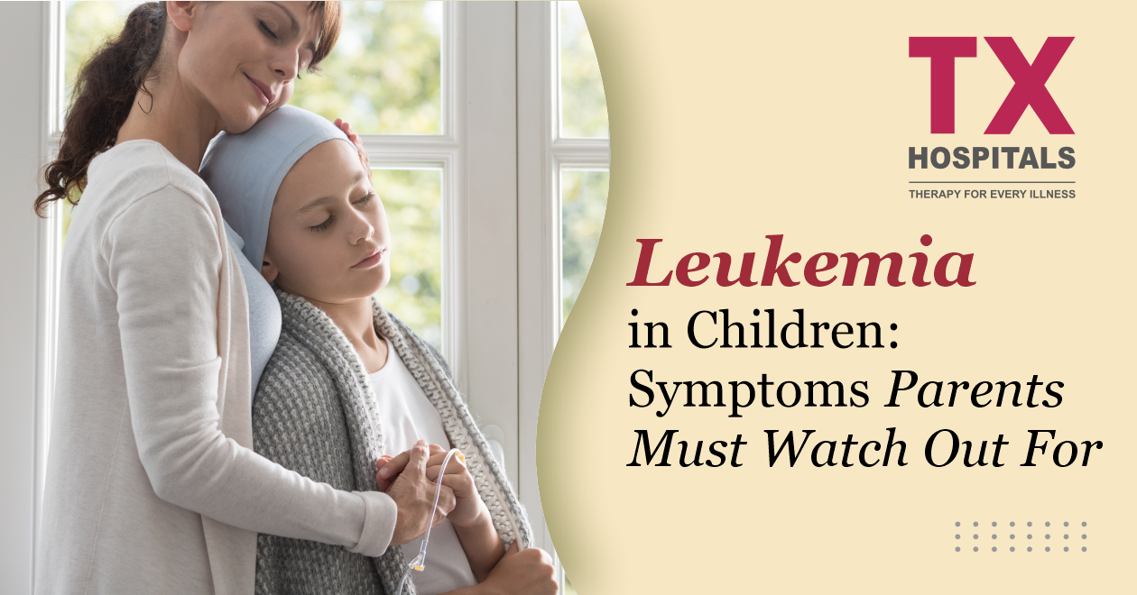 Leukemia in Children Symptoms Parents Must Watch Out For